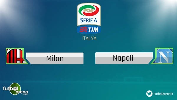 Milan - Napoli maçı saat kaçta, hangi kanalda?