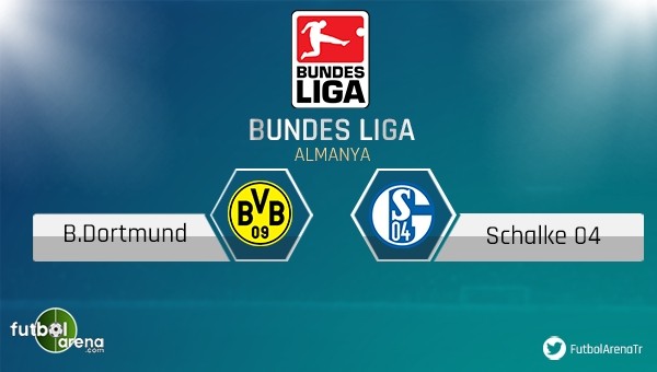 Dortmund - Schalke maçı saat kaçta, hangi kanalda?