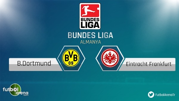Dortmund - Frankfurt maçı saat kaçta, hangi kanalda?