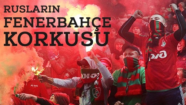 Lokomotiv Moskovalılar Fenerbahçe için ne düşünüyor? - Avrupa Ligi Haberleri