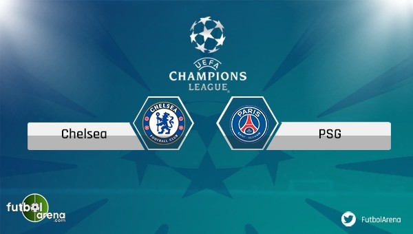 Chelsea - Paris Saint-Germain maçı saat kaçta, hangi kanalda?