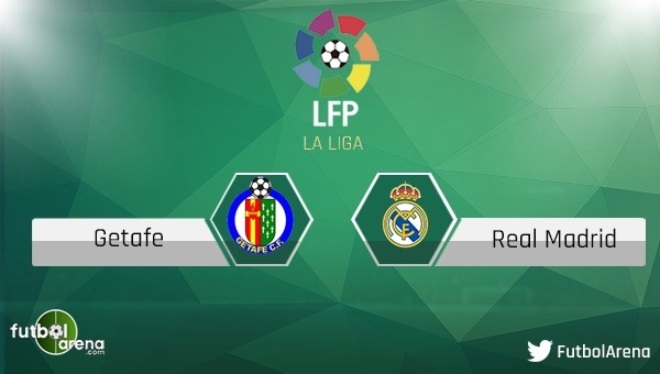 Getafe - Real Madrid maçı saat kaçta, hangi kanalda?