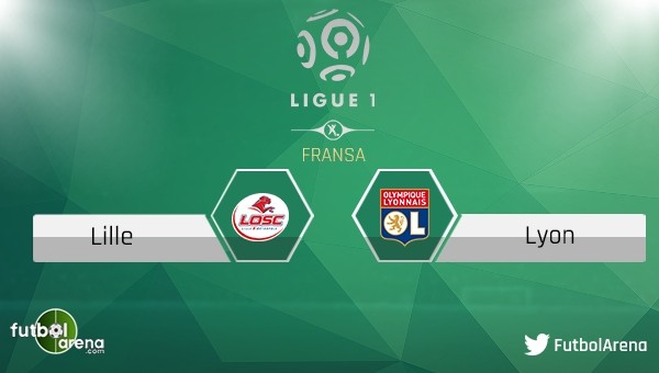 Lille - Lyon maçı saat kaçta, hangi kanalda?
