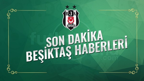 Son Dakika Beşiktaş Haberleri (15 Kasım 2016 Salı)