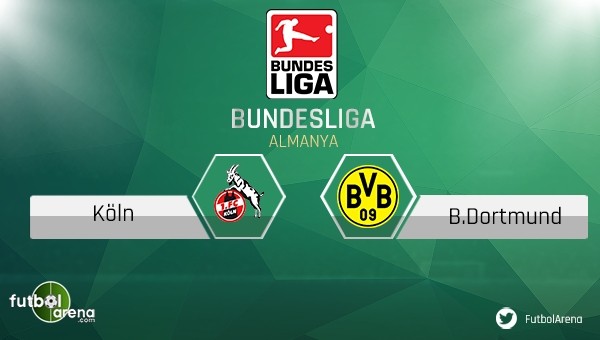 Köln - Borussia Dortmund maçı saat kaçta, hangi kanalda?