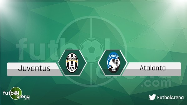 Juventus - Atalanta maçı saat kaçta?