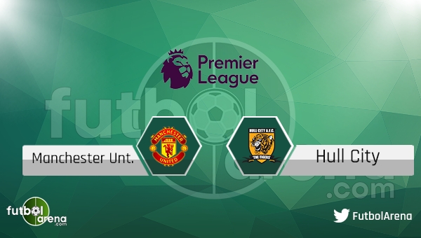Manchester United - Hull City maçı saat kaçta, hangi kanalda?