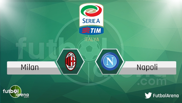 Milan - Napoli maçı saat kaçta, hangi kanalda?