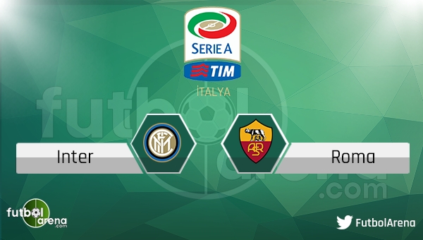 Inter - Roma maçı saat kaçta, hangi kanalda?