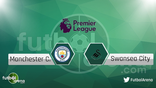 Manchester City - Swansea City maçı saat kaçta, hangi kanalda?