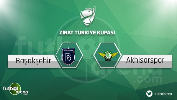 Medipol Başakşehir Akhisar Belediyespor Türkiye Kupası maçı saat kaçta, hangi kanalda?