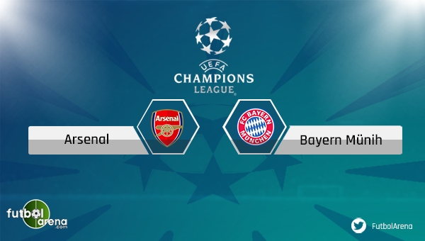 Arsenal - Bayern Münih maçı saat kaçta, hangi kanalda?