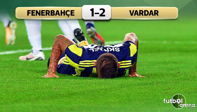 Fenerbahçe'de Vardar faciası!