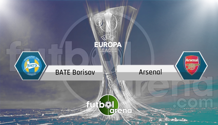 BATE Borisov - Arsenal canlı skor, maç sonucu - Maç hangi kanalda?