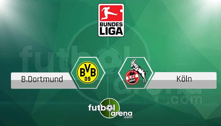 Borussia Dortmund Köln canlı skor, maç sonucu - Maç hangi kanalda?