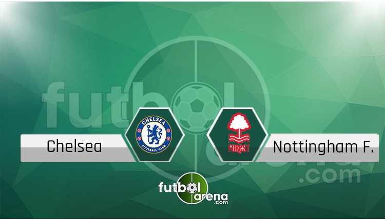 Chelsea - Nottingham Forest canlı skor, maç sonucu - Maç hangi kanalda?