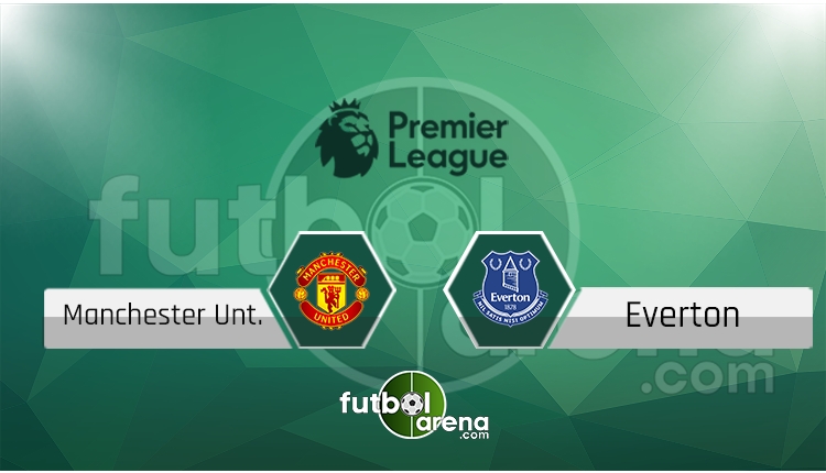 Manchester United Everton canlı skor, maç sonucu - Maç hangi kanalda?