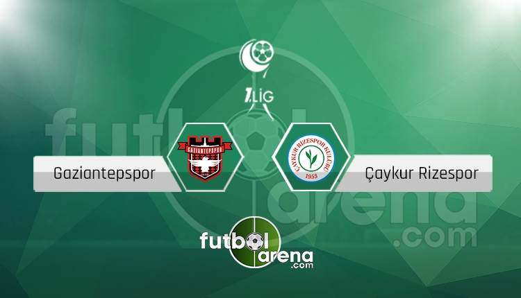 Gaziantepspor - Çaykur Rizespor canlı skor, maç sonucu - Maç hangi kanalda?
