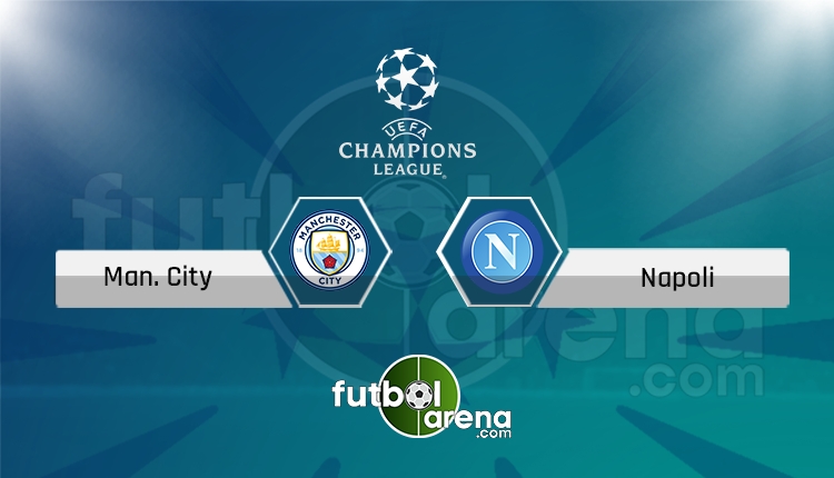 Manchester City - Napoli canlı skor, maç sonucu - Maç hangi kanalda?