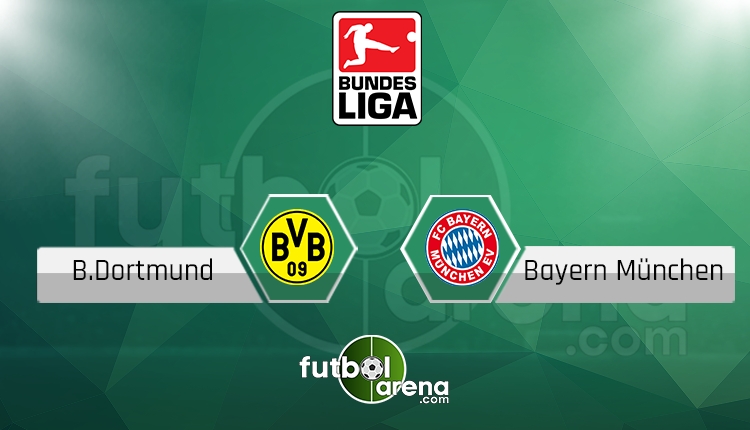Borussia Dortmund - Bayern Münih canlı skor, maç sonucu - Maç hangi kanalda?