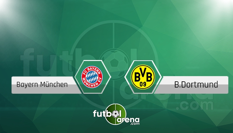 Bayern Münih - Borussia Dortmund maçı saat kaçta, hangi kanalda? (İddaa Canlı Skor)