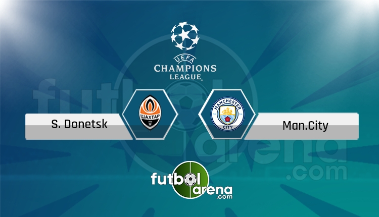 Shakhtar Donetsk - Manchester City maçı saat kaçta, hangi kanalda? (İddaa Canlı Skor)