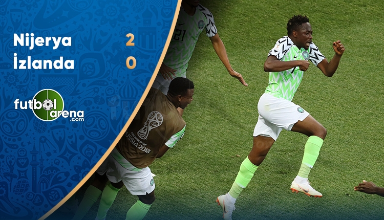 Nijerya 2-0 İzlanda maç özeti ve golleri (İZLE)