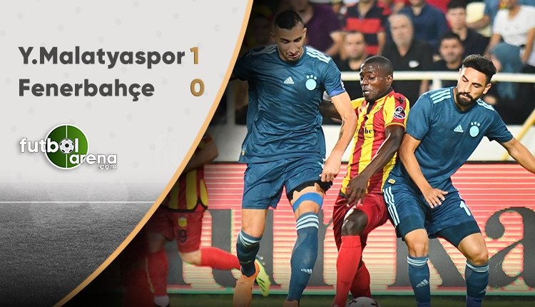 Yeni Malatyaspor 1-0 Fenerbahçe (MAÇ SONUCU)