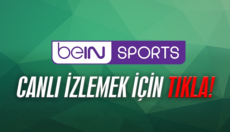 beIN Sports şifresiz canlı izle! beIN Sports izle (beIN Sports yayın akışı)