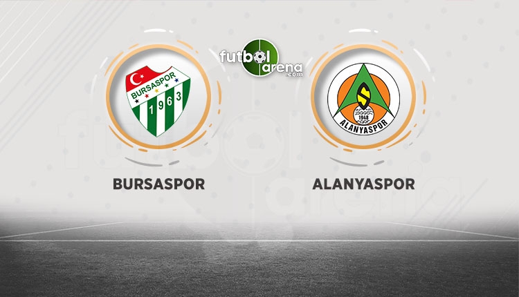 Bursaspor, Alanyaspor'u ağırlıyor! Muhtemel 11'ler