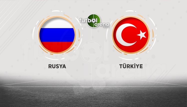 Rusya - Türkiye maçı canlı izle (Rusya - Türkiye TRT 1 canlı izle)