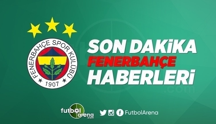 Fenerbahçe Haberleri, Fenerbahçe  (20 Aralık Perşembe 2018)