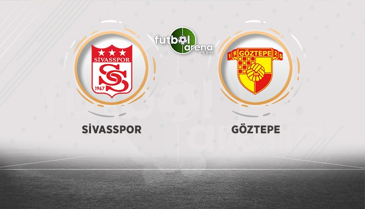 Sivasspor - Göztepe maçı ne zaman, saat kaçta? Muhtemel 11'ler