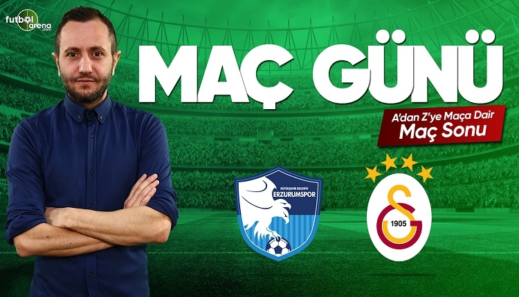 Erzurumspor - Galatasaray maç özeti | FutbolArena canlı yayın