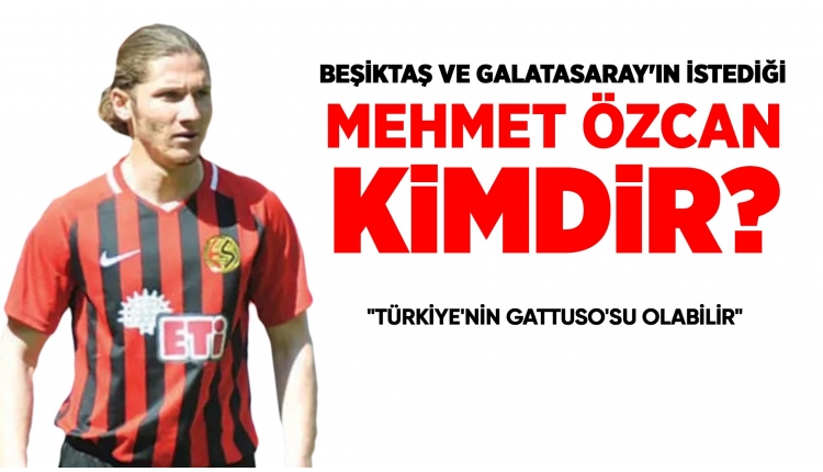 Mehmet Özcan kimdir? Beşiktaş ve Galatasaray'ın transfer hedefi