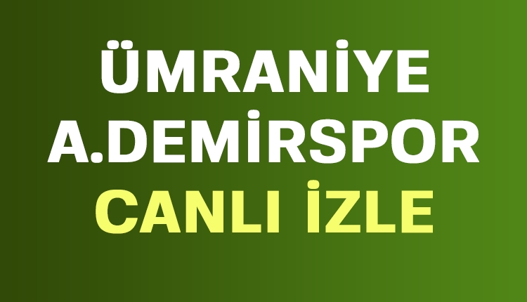 Ümraniye Adana Demirspor canlı şifresiz İZLE (TFF 1. Lig canlı yayın)