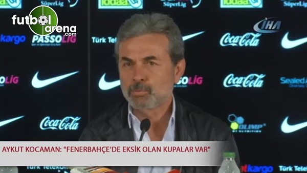 Aykut Kocaman: "Fenerbahç'de eksik olan kupalar var"