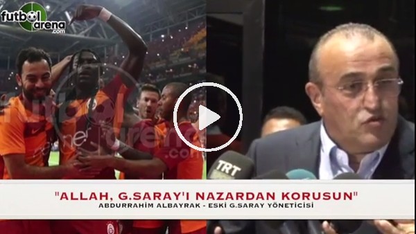 Abdurrahim Albayrak: "Bir kişiye 3 kişi basan Galatasaray"