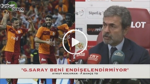 Aykut Kocaman'dan Galatasaray itirafı