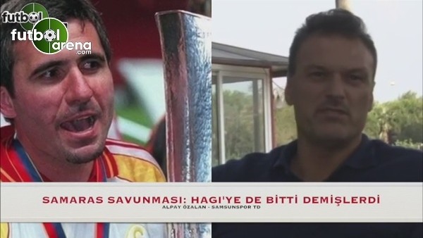 Özalan, Hagi'yi örnek gösterdi ve Samaras'ı savundu