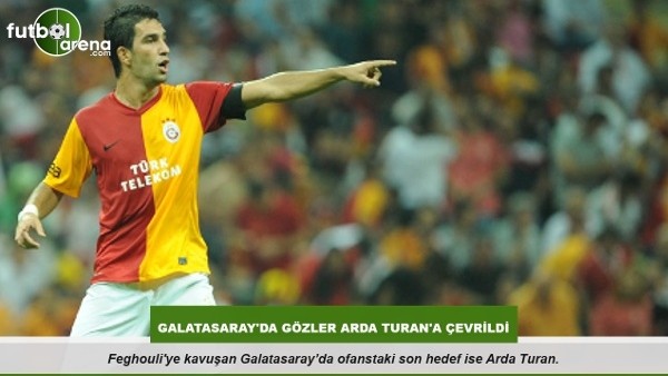 Galatasaray'da gözler Arda Turan'a çevrildi
