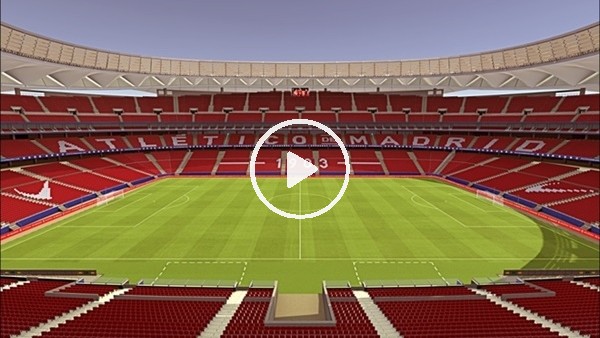 Atletico Madrid, Wanda Metropolitano'ya kavuşuyor