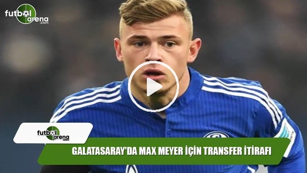 Galatasaray'da Max Meyer için transfer itirafı