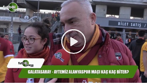 Galatasaray-Aytemiz Alanyaspor maçı kaç kaç biter?