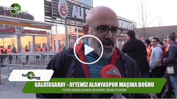 Ercan Yıldırım, Galatasaray-Aytemiz Alanyaspor maçı öncesi değerlendirmelerde bulundu