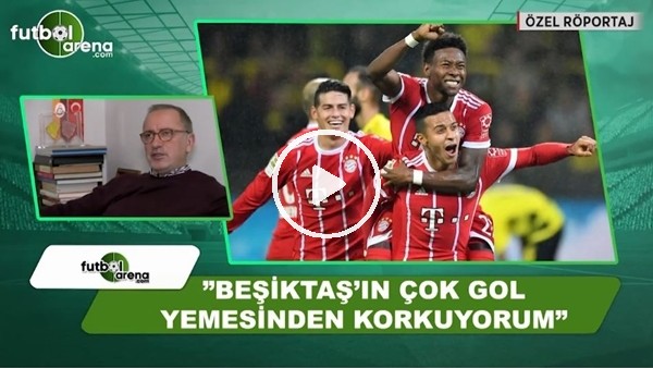 Fatih Altaylı: "Beşiktaş'ın Bayern Münih karşısında çok yemesinden korkuyorum"
