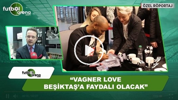 Berk Hacıgüzeller: "Vagner Love, Beşiktaş'a faydalı olacak"