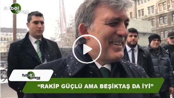 11. Cumhurbaşkanı Abdullah Gül, FutbolArena'ya konuştu