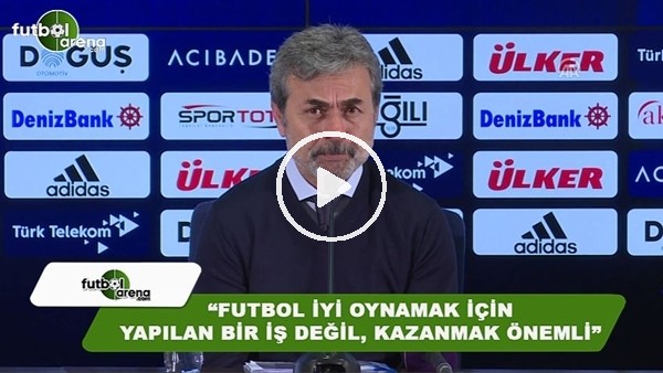 Aykut Kocaman: "Futbol iyi oynamak için yapılan bir iş değil, kazanmak önemli"