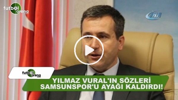  Ahmet Güral Karayılmaz: "Yılmaz Vural'ın sözleri Samunspor'u ayağa kaldırdı"